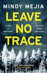 Leave No Trace - Mindy Mejia - 9781786489784
