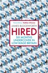 Hired - James Bloodworth - 9781786490162