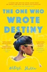 The One Who Wrote Destiny - Nikesh Shukla - 9781786492807
