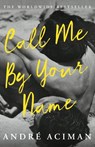Call Me By Your Name - Andre Aciman - 9781786495259