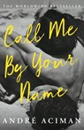 Call Me By Your Name - Andre Aciman - 9781786495259
