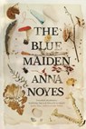 The Blue Maiden - Anna Noyes - 9781786495815
