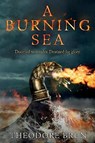 A Burning Sea - Theodore Brun - 9781786496171
