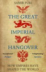 The Great Imperial Hangover - Samir Puri - 9781786498335