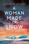 A Woman Made of Snow - Elisabeth Gifford - 9781786499080
