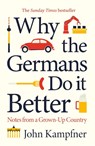 Why the Germans Do it Better - John (Editor) Kampfner - 9781786499783