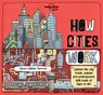 Lonely Planet Kids How Cities Work - Lonely Planet Kids ; Jen Feroze - 9781786570215