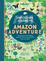 Unfolding Journeys Amazon Adventure - Lonely Planet Kids ; Stewart Ross - 9781786571052