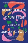 Somebody's Daughter - Ashley C Ford - 9781786581273