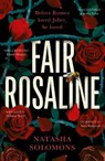 Fair Rosaline - Natasha Solomons - 9781786582645