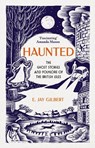 Haunted - E. Jay Gilbert - 9781786582928