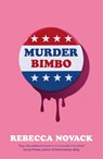 Murder Bimbo - Rebecca Novack - 9781786587015