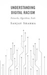 Understanding Digital Racism - Sanjay Sharma - 9781786613943