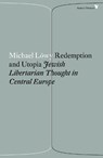 Redemption and Utopia - Michael Lowy - 9781786630858