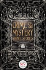 Crime & Mystery Short Stories - Tara Campbell ; Jennifer Dornan-Fish ; James Dorr ; Marcelle Dubé ; H.L. Fullerton ; Jennifer Gifford ; Nathan Hystad ; John A. Karr ; Kin S. Law ; Josh Pachter ; Tony Pi ; Conor Powers-Smith ; Stephen D. Rogers ; Steve Shrott ; Annette Siketa ; Dan Stout - 9781786645111