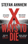 X Ways to Die - Stefan Ahnhem - 9781786694669