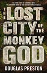 The Lost City of the Monkey God - Douglas Preston - 9781786695079