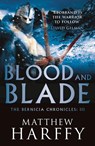 Blood and Blade - Matthew Harffy - 9781786696236