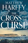 The Cross and the Curse - Matthew Harffy - 9781786696274