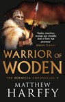 Warrior of Woden - Matthew Harffy - 9781786696304