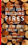 The Little Book of Building Fires - COULTHARD,  Sally - 9781786696472