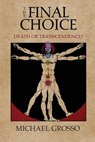 The Final Choice - Michael Grosso - 9781786770295