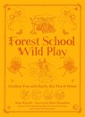 Forest School Wild Play - Jane Worroll - 9781786784209