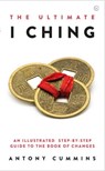 The Ultimate I Ching - Antony Cummins - 9781786786517
