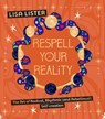 Respell Your Reality - Lisa Lister - 9781786789846