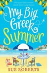 My Big Greek Summer - Sue Roberts - 9781786813633