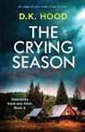 The Crying Season - D K Hood - 9781786815439