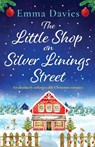 The Little Shop on Silver Linings Street - Emma Davies - 9781786818478