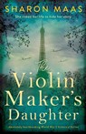 The Violin Maker's Daughter - Sharon Maas - 9781786819796