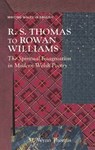 R. S. Thomas to Rowan Williams - M. Wynn Thomas - 9781786839466