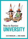 How to Survive University - Clive Whichelow ; Mike Haskins - 9781786853998