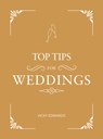 Top Tips for Weddings - Vicky Edwards - 9781786854926