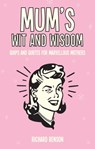 Mum's Wit and Wisdom - Richard Benson - 9781786855855