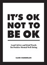 It's OK Not to Be OK - Claire Chamberlain - 9781786859853