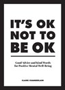 It's OK Not to Be OK - Claire Chamberlain - 9781786859853