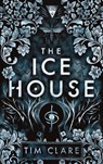 The Ice House - Tim Clare - 9781786894816