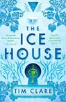The Ice House - Tim Clare - 9781786894823