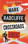 Crossroads - Mark Radcliffe - 9781786898173