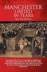 Manchester United in Tears - J. Paul Harrison - 9781786939432