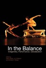 In the Balance - Professor Helen (Department of Drama Gilbert ; J. D. Phillipson ; Professor Michelle H. (Department of English Raheja - 9781786940346