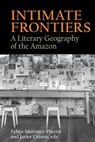 Intimate Frontiers - Felipe Martinez-Pinzon ; Javier Uriarte - 9781786941831