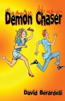 Demon Chaser - David Berardelli - 9781786956347