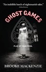 Ghost Games - Brooke MacKenzie - 9781786957511