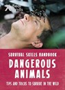 Bear Grylls Survival Skills: Dangerous Animals - Bear Grylls - 9781786960320