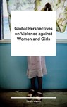 Global Perspectives on Violence against Women and Girls - TAMSIN (LONDON METROPOLITAN UNIVERSITY,  UK) Bradley - 9781786994141