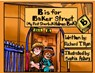 B is for Baker Street - My First Sherlock Holmes Book - Richard T Ryan - 9781787056398